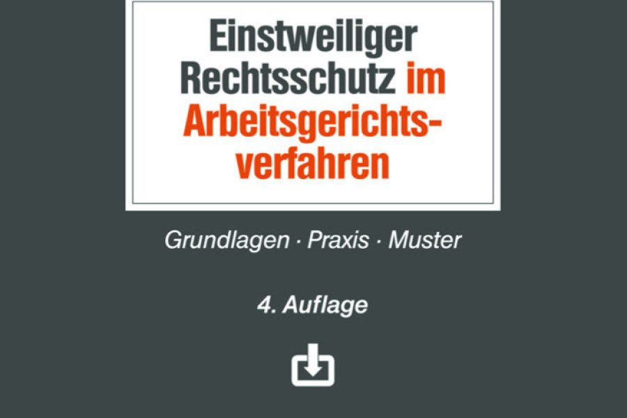 Cover „Einstweiliger Rechtsschutz im Arbeitsgerichtsverfahren“ Bild: Verlag Dr. Otto Schmidt